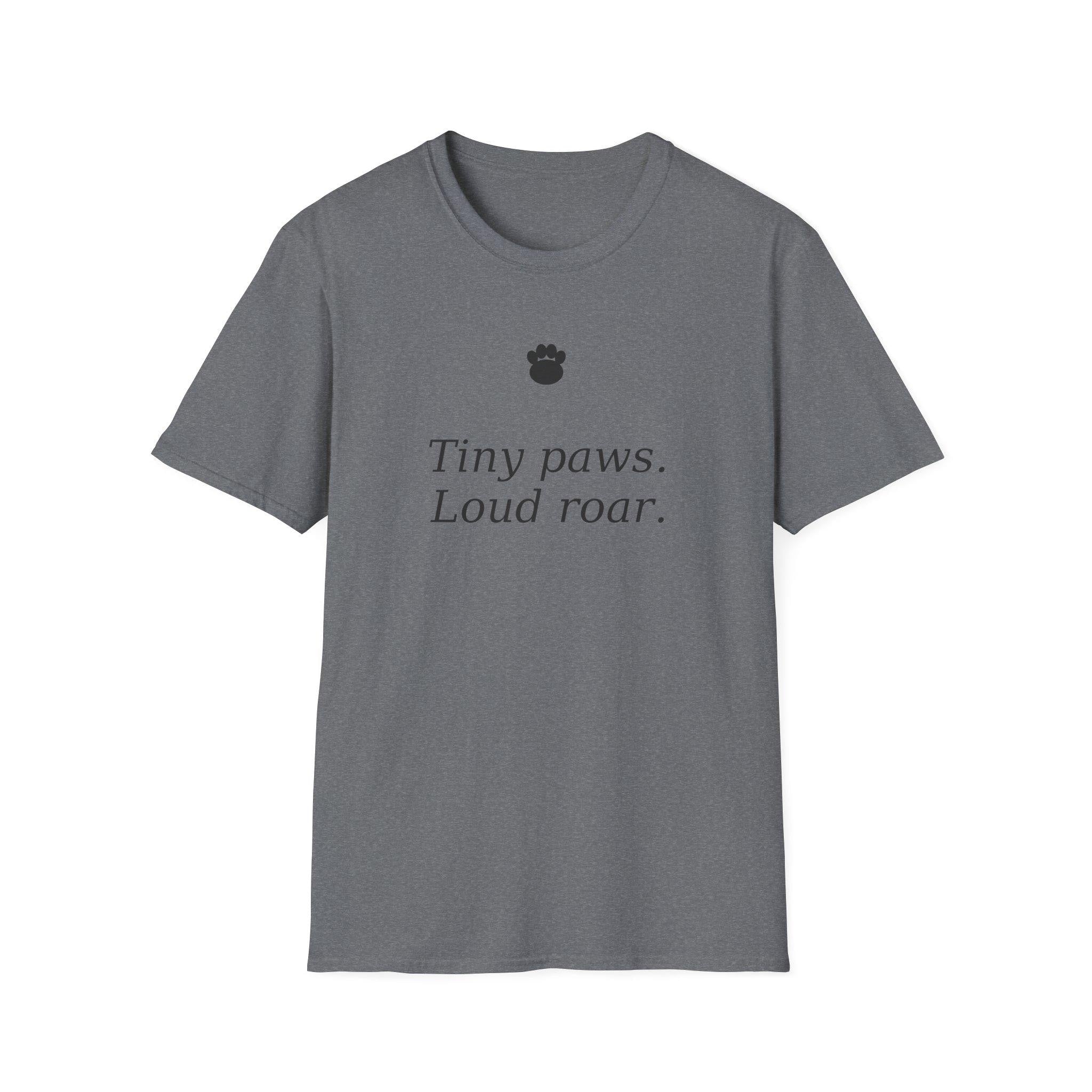 Tiny paws, Loud roar T-Shirt | Cat Paw Graphic Tee
