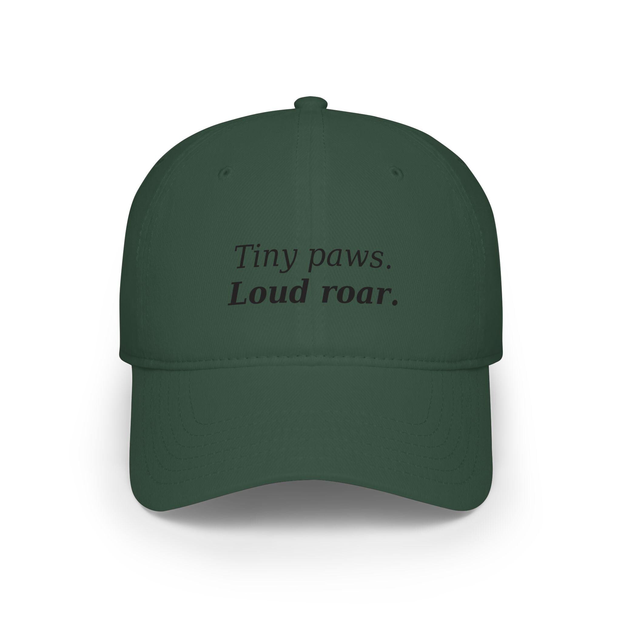 Tiny paws. Loud roar. Baseball Cap | Cute pet phrase hat