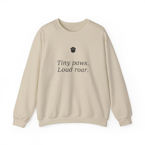 Tiny paws Loud roar sweatshirt | Paw print crewneck