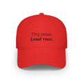 Tiny paws. Loud roar. Baseball Cap | Cute pet phrase hat