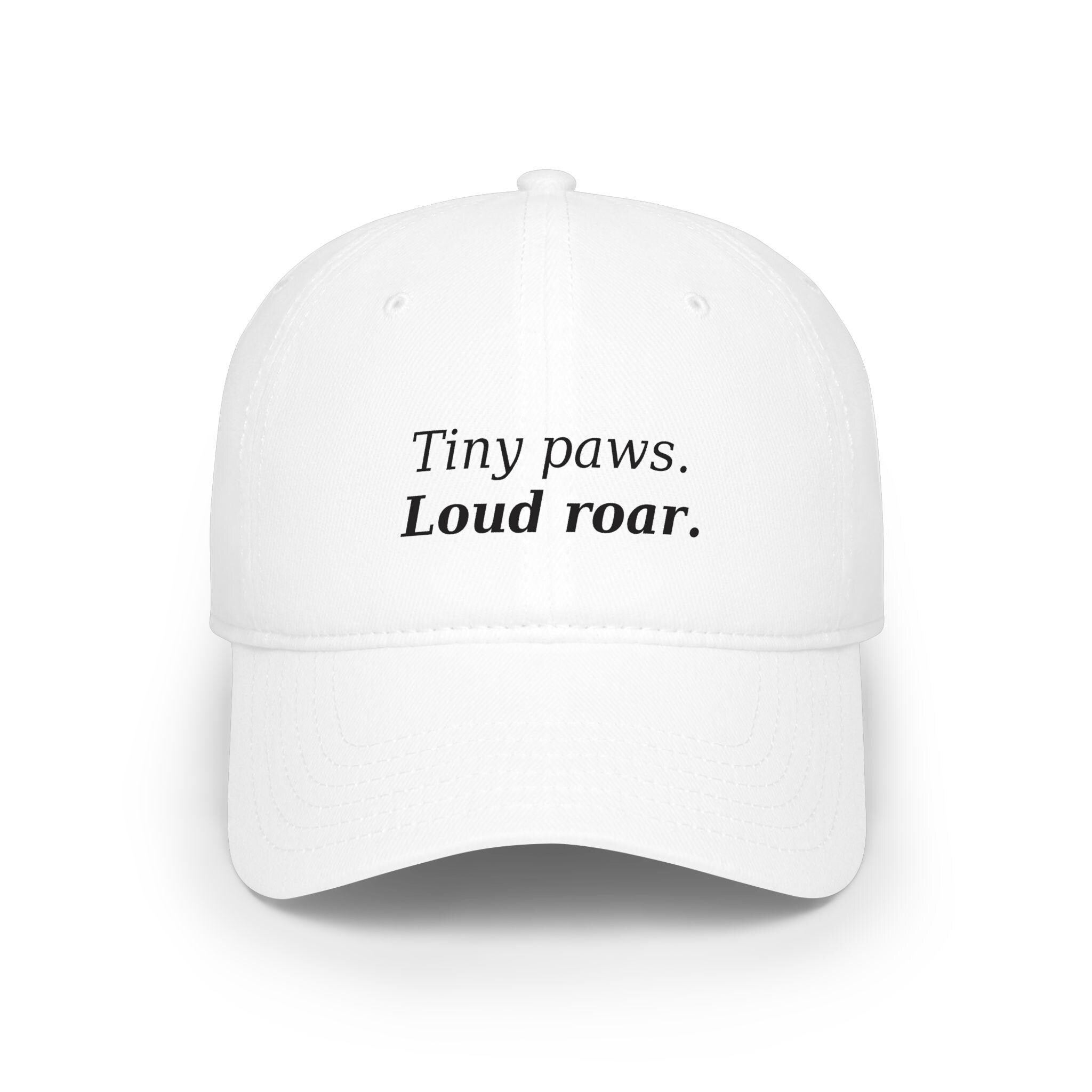 Tiny paws. Loud roar. Baseball Cap | Cute pet phrase hat