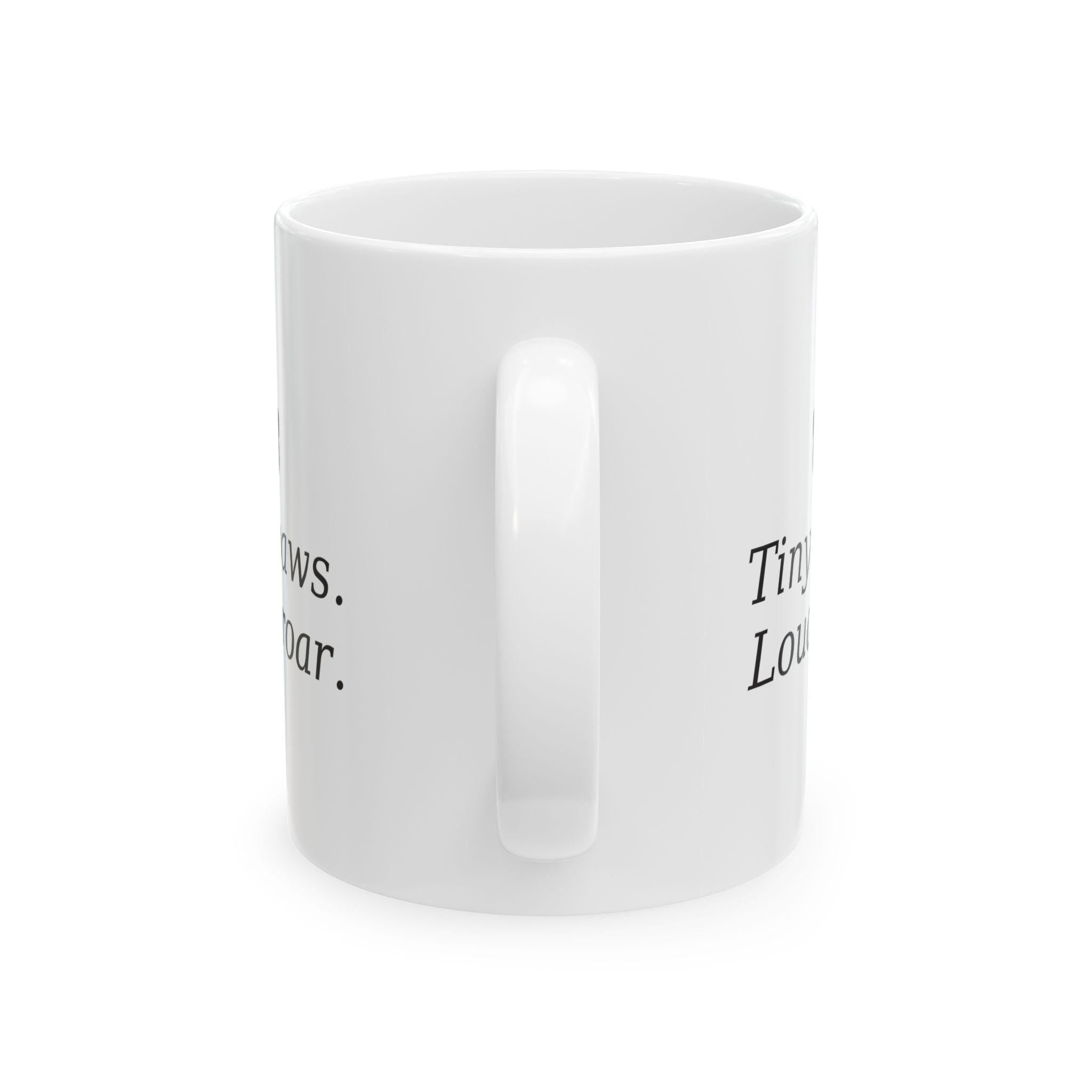 Tiny Paws, Loud Roar Mug - Double Sided