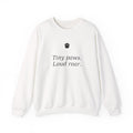 Tiny paws Loud roar sweatshirt | Paw print crewneck