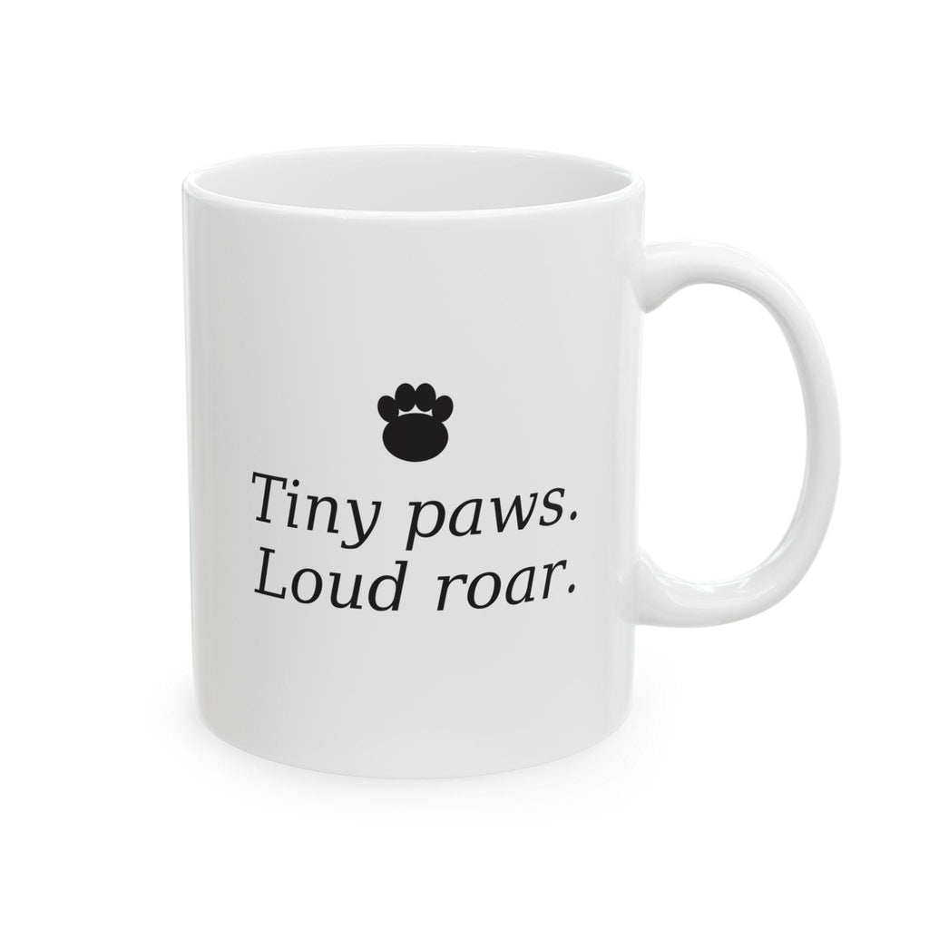 Tiny Paws, Loud Roar Mug - Double Sided